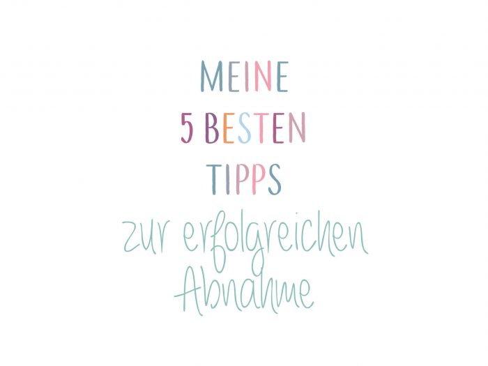 Meine 5 besten Tipps zur erfolgreichen Abnahme