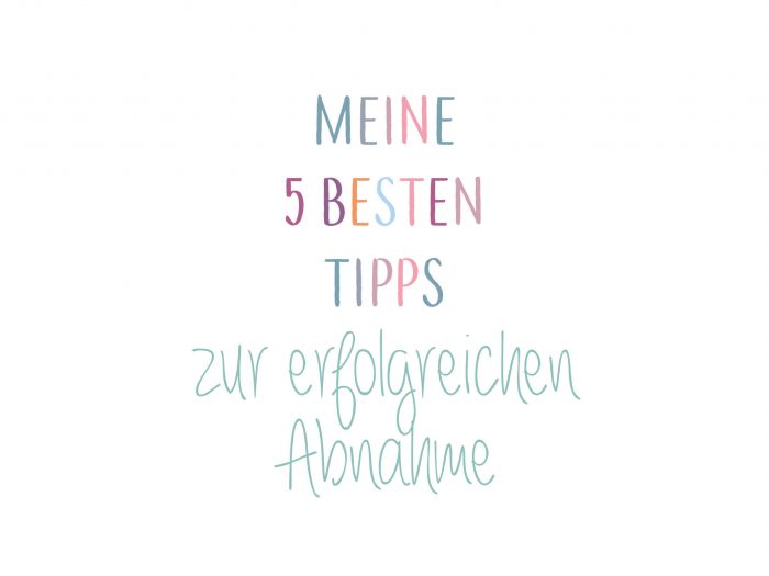 Meine 5 besten Tipps zur erfolgreichen Abnahme